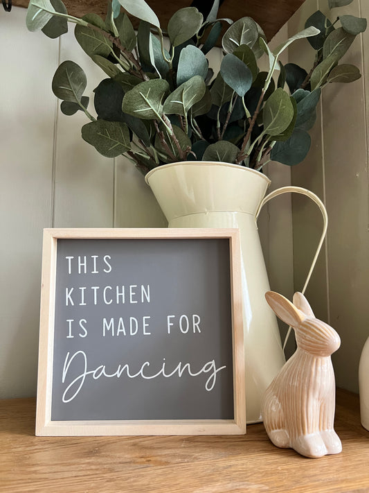 This Kitchen Is Made For Dancing Sign