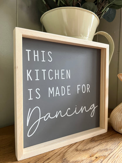 This Kitchen Is Made For Dancing Sign