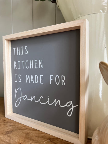 This Kitchen Is Made For Dancing Sign