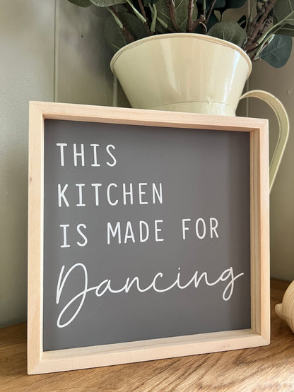 This Kitchen Is Made For Dancing Sign