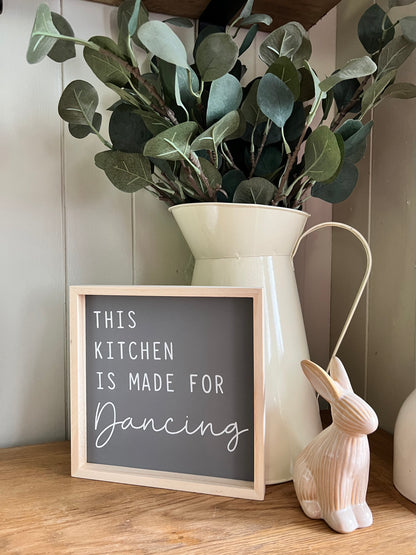 This Kitchen Is Made For Dancing Sign